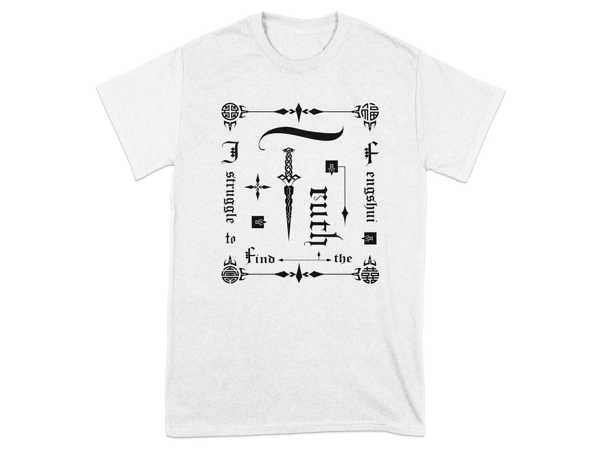 Fengshui Truth - White Gildan T Shirt Inspirational Talisman Men Women Unisex Tee Graphic Design